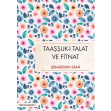 Feifei Taaşşuk-I Talat ve Fitnat