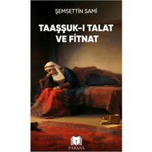 Feifei Taaşşuk-I Talat ve Fitnat