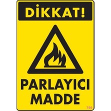 Trendexa Dikkat Parlayıcı Madde Uyarı Levhası 25X35 KOD:799
