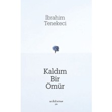 Bucuks Kaldım Bir Ömür