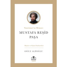 Maxi Trendy Tanzimat’ın Mimarı: Mustafa Reşid Paşa