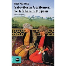 Çarşı Point Safevilerin Gerilemesi ve Isfahan’ın Düşüşü