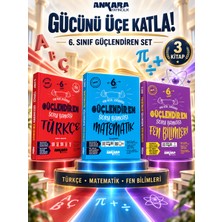 Ankara Yayıncılık 6. Sınıf Güçlendiren Türkçe Matematik Fen Bilimleri Soru Bankası Seti – 3 Kitap