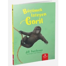 TUX Hayvan Öyküleri Serisi - Büyümek Isteyen Goril