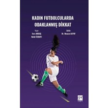 Gazi Kitabevi Kadın Futbolcularda Odaklanmış Dikkat