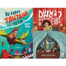 Timaş Çocuk Bu Kadar Tantana Yeter (Mert Arık) ve Dünya Kimin Evi