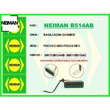 Neiman Bagaj Açma Dugmesi Focus-C-Max-Focus Mk2 Neıman 3M5119B514AB/ 3M5119B514AC