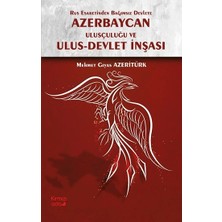 Kırmızı Ada Yayınları Rus Esaretinden Bağımsız Devlete Azerbaycan Ulusçuluğu ve Ulus Devlet Inşası