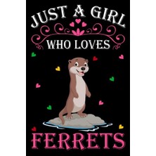 Trendexa Just A Girl Who Loves Ferrets: Ferret Notebook: (100 Pages 6x9) Cute Ferret Journal; Ferret Notebook For Girls, Ferret Notebook For Kids, Ferret Lovers Birthday Gifts