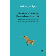 Trendexa Kendin Olmanın Dayanılmaz Hafifliği: Vaaroluşçu Psikoterapiden ve Felsefeden Öğrenebileceklerimiz