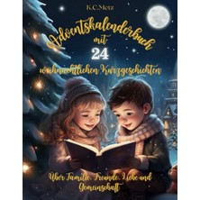 Trendexa 24 Noel Kısa Öykülü Advent Takvim Kitabı, Aile, Arkadaşlık, Sevgi ve Topluluk Temalı
