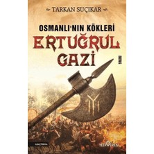 Yediveren Osmanlı'nın Kökleri Ertuğrul Gazi