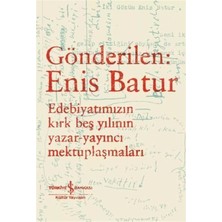 Trendexa Gönderilen: Enis Batur ile Edebiyatımızın Kırk Beş Yıllık Yazışmaları
