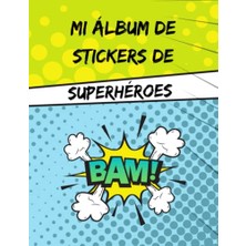 Trendexa Mi Á Lbum De Stickers É Roes Ñ A H É Á S Colecciona Sus Un Regalo Los Peque Fan Á Superh De: Acompa A M Poderosos Y Aventuras - Perfecto Para Ñ Os Ticos De É