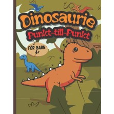 Trendexa Dinosaurie Målarbok Punkt-Till-Punkt För Barn 4+: Coola Och Enkla Dinosaurier Som Prick-Till-Prick-Former | För Barn I Åldrarna 4-8 För Att Koppla Av Från Dagen | För Pojkar Och Flickor