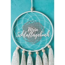 Trendexa Mein Schlaftagebuch I Dream Catcher Edition: Schlaf Buch Zum Eintragen I Notizbuch Für Deinen Täglichen Schlafbericht I Dın A5 Größe I 108 Seiten I 53 ... & Schlafanalyse (German Edition)