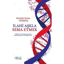 Gülnar Yayınları Ilahi Aşkla Sema Etmek