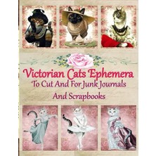Trendexa Independently Published Vintage Cats Victorian To Cut And For Junk Journals And Scrapbooks: A World Of Cat Fashion, Vintage Themed, Size 8.5"X11" 163 Images