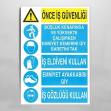 Mey İthalat Önce Iş Güvenliği Uyarı Levhası 20X30 cm