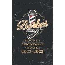 Trendexa Barbershop Pocket Appointment Book 2022-2023: Weekly; And Daily Planner/daily Appointments From 8 A.m. To 10 P.m. With 30 Minutes Slots For Barber, Pocket Size