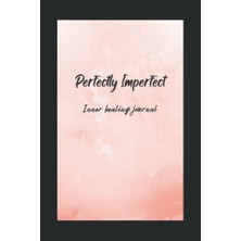 Trendexa Perfectly Imperfect Içsel Iyileşme Günlüğü