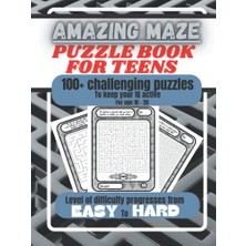 Trendexa Amazıng Maze Puzzle Book For Teens: 100H+ Challenging Puzzles; Suitable For Teens In The Range Of 10-18, Large Print, Difficulty Progresses From Easy 8.5" By 11" Inches Size, Can Be Used As Gift