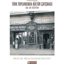 Akılçelen Kitaplar Dünden Bugüne Türk Toplumunda Kültür Çatışması: Dil ve Eğitim