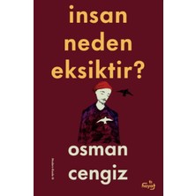 Arenes Insan Neden Eksiktir?