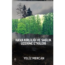 Platanus Publishing Hava Kirliliği ve Sağlık Üzerine Etkileri