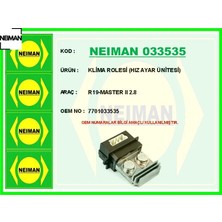 Neiman Klima Rolesi Hız Ayar Ünitesi R19-MASTER Iı 2.8 Neıman 7701033535