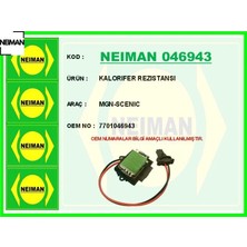 Neiman Kalorıfer Rezıstansı Mgn-Scenıc Neıman 7701046943