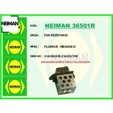 Neiman Fan Rezistansı Fluence - Megane Iıı Neıman 214936501R/ 214935733R