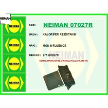 Neiman Kalorifer Rezistansı Mgn Iıı-Fluence Neıman 271507027R