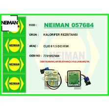 Neiman Kalorıfer Rezıstansı Clıo Iı 1.5 Dcı K9K 7701057684
