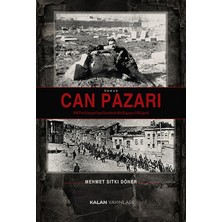 Kalan Yayınları Can Pazarı - 1915’TE Harput’tan Dersim’e Bir Kaçışın Hikâyesi