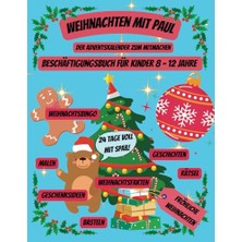 Trendexa Adventskalender Zum Mitmachen: Beschäftigungsbuch Für Kinder: Weihnachten Mit Paul, Beschäftigungsbuch Für Kinder Von 8-12 Jahren