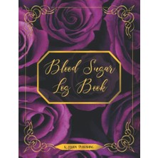 Trendexa Floral Blood Sugar Log Book/purple Roses With GOLD/100TRACKER Pages/ıncludes Readings For Each Meal, Bedtime And NOTES/8.5X11/LARGE Print