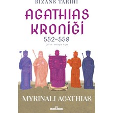 Timaş Tarih Bizans Tarihi: Agathias Kroniği (552-559)