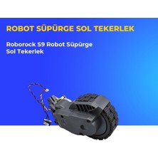 Ümit Maker Roborock S9 Robot Süpürge Sol Tekerlek
