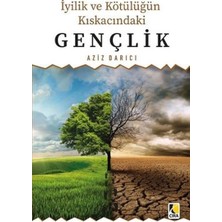 Çıra Yayınları Iyilik ve Kötülüğün Kıskacındaki Gençlik