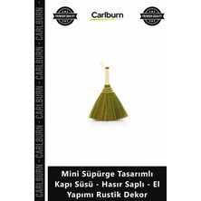 Carlburn Özel Üretim Doğal Hediye Mini Süpürge Tasarımlı Kapı Süsü Hasır Saplı El Yapımı Rustik Dekor