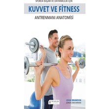 Akılçelen Kitaplar Sporda Başarı ve  Dayanıklılık Için Kuvvet ve Fitness Antrenmanı Anatomisi
