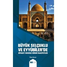 Siyer Yayınları Büyük Selçuklu ve Eyyübiler'de Siyaset Eksenli Sünni Faaliyetler