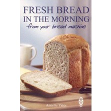 Happy Trend Bread In The Morning (From Your Bread Machine)