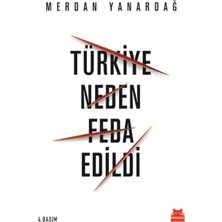 Türkiye Neden Feda Edildi