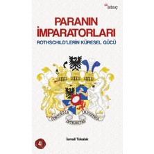 Ataç Yayınları Paranın Imparatorları Rothschildlerin Küresel Gücü