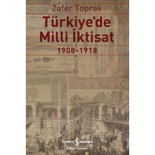 İş Bankası Kültür Yayınları Türkiye'de Milli Iktisat 1908 - 1918
