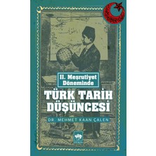 Ötüken Neşriyat Iı. Meşrutiyet Döneminde Türk Tarih Düşüncesi