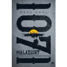 Ötüken Neşriyat Malazgirt 1071 - Yeni Türk Oluşumunda Malazgirt Başlangıcı