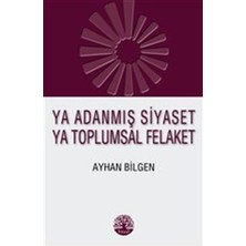 Vivo Yayınevi Ya Adanmış Siyaset Ya Toplumsal Felaket
